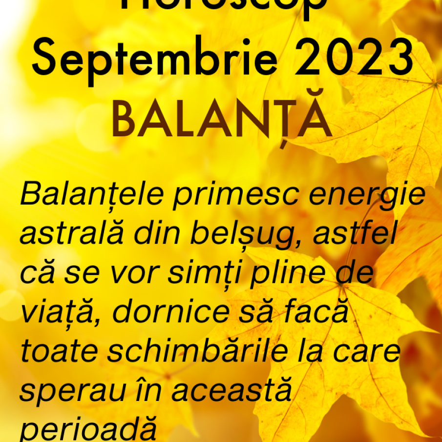 Horoscop Septembrie 2023 - Zodia Balanță