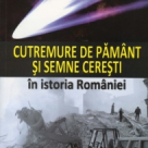 Cutremure de pamant si semne ceresti in istoria Romaniei