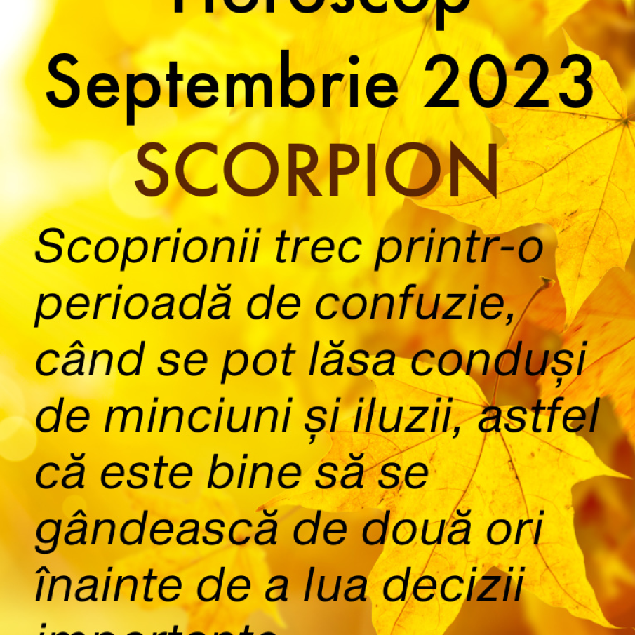 Horoscop Septembrie 2023 - Zodia Scorpion