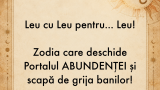 Leu cu Leu pentru... Leu! Zodia care deschide Portalul ABUNDENȚEI