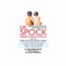 Carte: Ingrijirea sugarului si a copilului de Dr. Spock - editia a 8-a