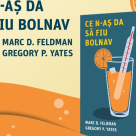Ce este tulburarea factice și cum afectează viețile multor oameni. Dr. Marc Feldman explică în cartea 