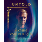 ARMIN VAN BUUREN, Unul dintre cei mai iubiți artiști de publicul din România, revine, după o pauză de trei ani, la UNTOLD