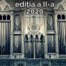 Orgile României - ediţia a II-a - 2-9 iulie 2020