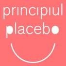Principiul Placebo. Cum ne vindeca asteptarile pozitive