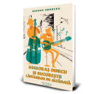 Editura Paul Editions lansează cartea „Grigoraș Dinicu și Bucurestii lăutarilor de altădată