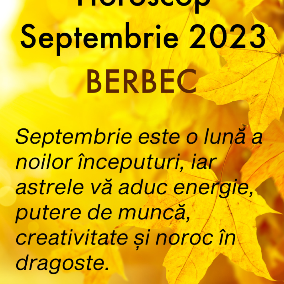 Horoscop Septembrie 2023 - Zodia Berbec