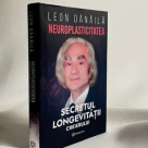 Dr. Leon Dănăilă a lansat o carte care conține secretele longevității creierului: „Fiecare dintre noi are puterea de a-și modela creierul și destinul”