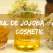 AURUL COSMETIC: 15 beneficii uluitoare ale uleiului de jojoba pentru piele și par!