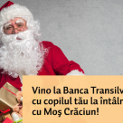 Mos Craciun te asteapta la BT!