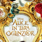 „Alice In Tara Oglinzilor”, reintoarcerea in Underland - O spectaculoasa productie Disney plina de neprevazut si excentricitati