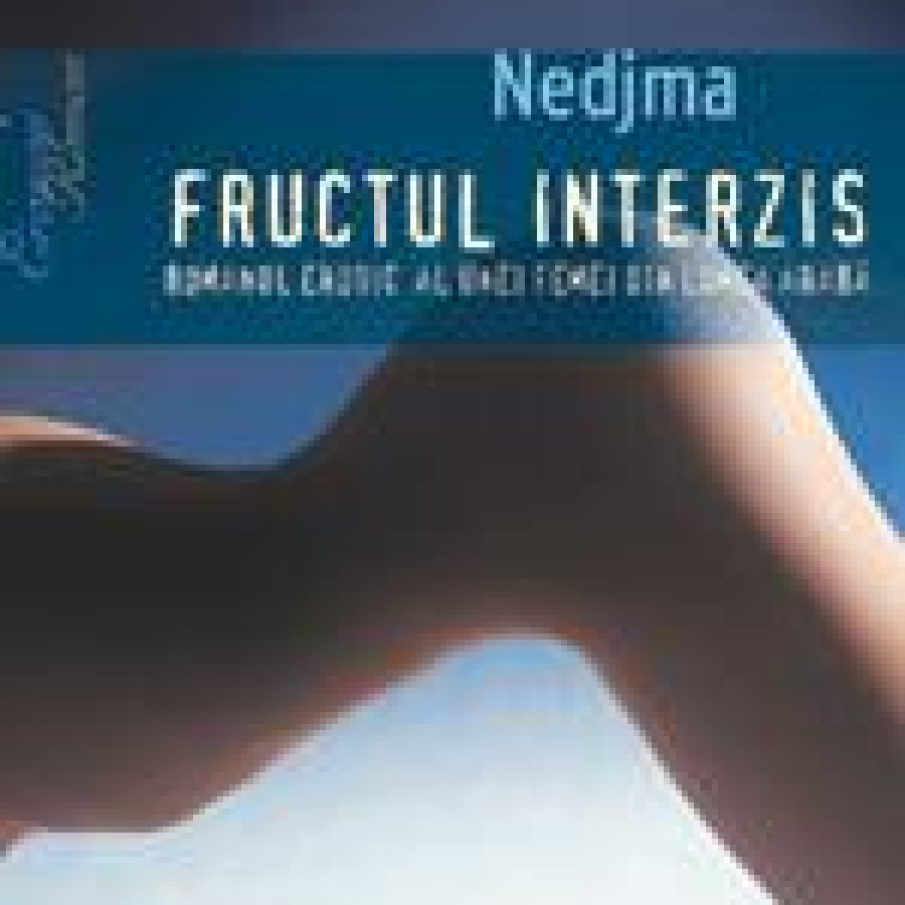 Fructul interzis - Romanul erotic al unei femei din lumea araba