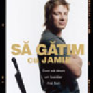 Carte: Sa gatim cu Jamie. Cum sa devii un bucatar mai bun 