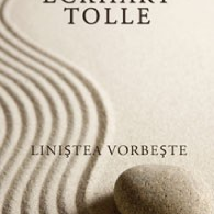  Linistea vorbeste de Eckhart Tolle	