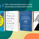 4 cărți esențiale pentru o viață personală și profesională împlinită