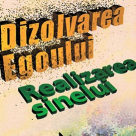 Dizolvarea egoului. Realizarea sinelui