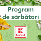 Kaufland anunță programul magazinelor de Paște