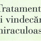 Tratamente si vindecari miraculoase