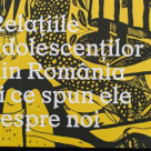 Relațiile adolescenților din România și ce spun ele despre noi