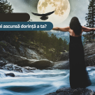 Testul Lunii: Care este cea mai ascunsa dorinta a ta?