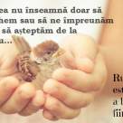 Rugaciunea nu inseamna doar sa ingenunchem sau sa ne impreunam mainile si sa asteptam de la Dumnezeu