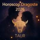 Horoscop Dragoste Taur 2026 – Relațiile sunt zguduite, iar multe limite vor fi redefinite. Scapă cine poate!