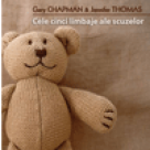 Carte: Cele cinci limbaje ale scuzelor. Cum sa va imbunatatiti relatiile 