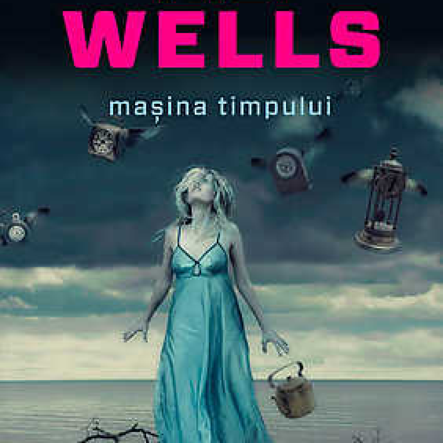  Masina Timpului - H. G. Wells