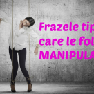 Explicații psihologice: Acestea sunt frazele tipice pe care manipulatorii le folosesc ca să își subjuge victimele