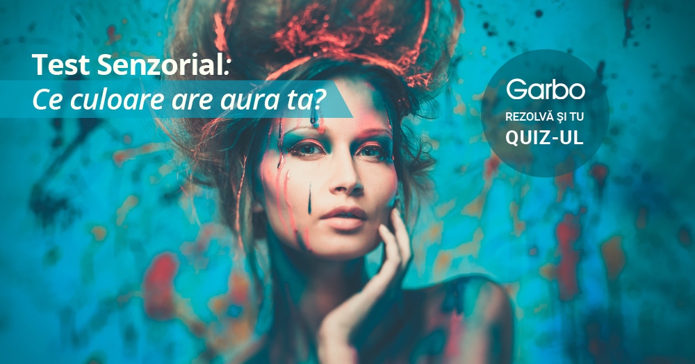 Test senzorial: Ce culoare are AURA ta? - Garbo
